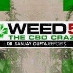 New-WEED-5–The-CBD-Craze-Documentary-by-Dr.-Sanjay-Gupta-to-Debut-on-CNN-September-29